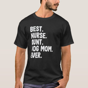 Beste Krankenschwester Tante Hundemutter jemals Pf T-Shirt