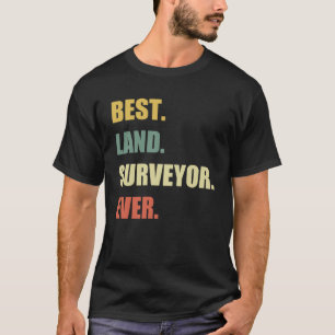 Beste Land Surveyor je Kartograf Land Surveyo T-Shirt
