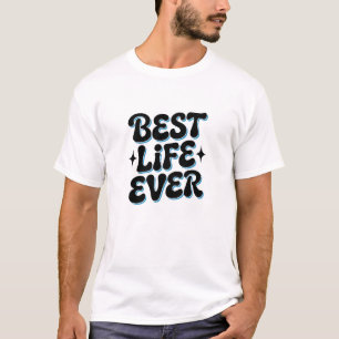 Beste Leben überhaupt T-Shirt
