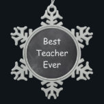 Beste Lehrerin je Chalkboard Design Geschenk Idee Schneeflocken Zinn-Ornament<br><div class="desc">Beste Lehrerin je Lehrerin Chalkboard Design Lehrerin Geschenk Idee Weihnachten Baum</div>