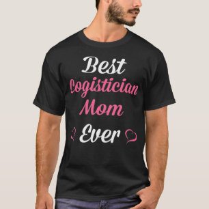 Beste Logistiker-Mutter ever Mutters Tag T-Shirt