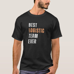 Beste Logistikteam-Mitarbeiter aller Zeiten Logist T-Shirt