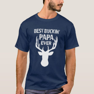 Beste lustige Dollarrotwild Buckin Papas überhaupt T-Shirt