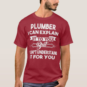 Beste lustige Geschenkideen für Klempner T-Shirt