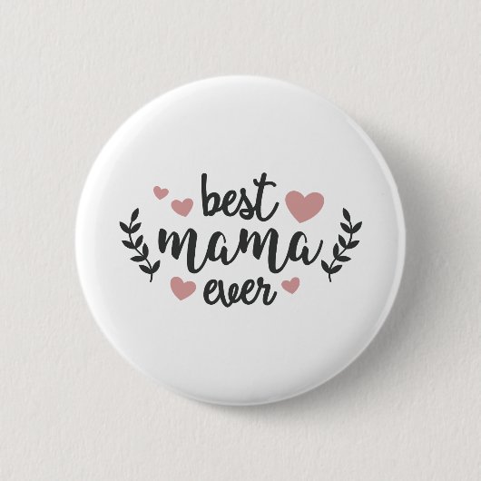 Beste Mama Ever Button (Vorderseite)