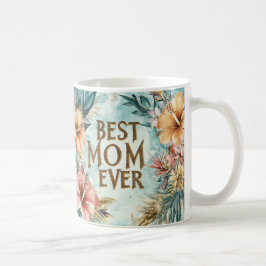 Beste Mama Ever floral Muttertagskaffee Tasse 2