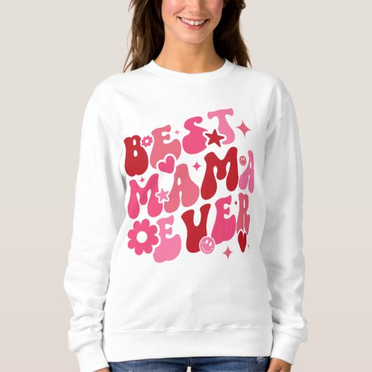 Beste Mama Ever Sweatshirt (Vorderseite)