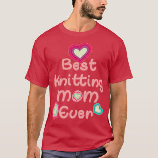 Beste Mama für das Knittern je 308 T-Shirt