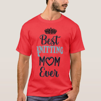 Beste Mama für das Knittern je 381 T-Shirt