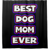Beste Mama für Hunde Duschvorhang (Vorderseite)