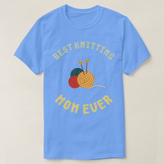 Beste Mama für Knitter je 437 T-Shirt (Design vorne)