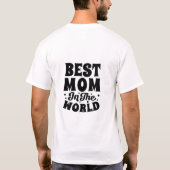 Beste Mama im T - Shirt der Welt (Rückseite)