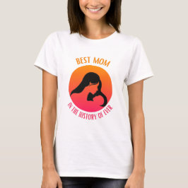 Beste Mama in der Geschichte T-Shirt
