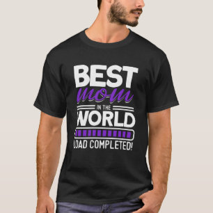 Beste Mama in der Welt Last abgeschlossen Mama T-Shirt