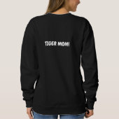BESTE MAMA JE, Tigermutter Sweatshirt (Rückseite)