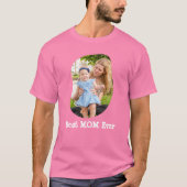 Beste MAMA jemals Ihr Foto hochladen T-Shirt (Vorderseite)