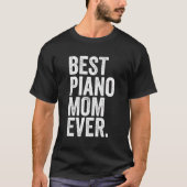 Beste Mama Piano Ever Beste Mütter Momma Womens T-Shirt (Vorderseite)