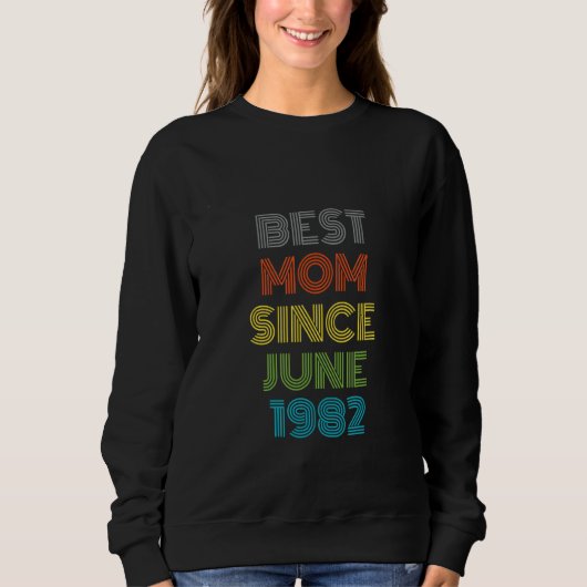Beste Mama seit Juni 1982 Cool Gegenwart Sweatshirt (Vorderseite)