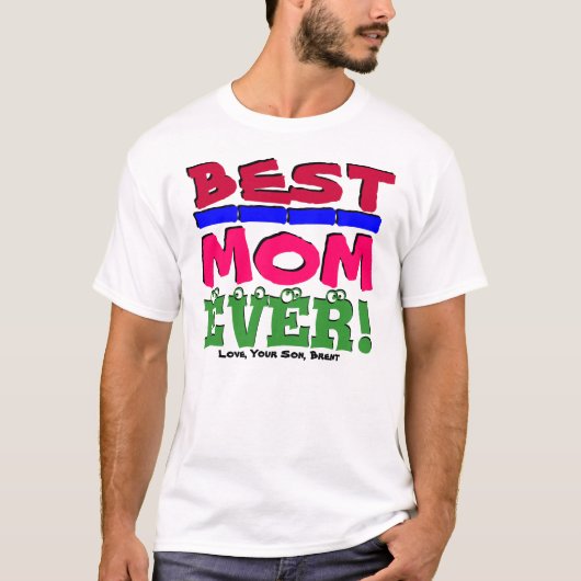 BESTE MAMA ÜBERHAUPT! Liebe, Ihr Sohn/Tochter, ich T-Shirt (Vorderseite)