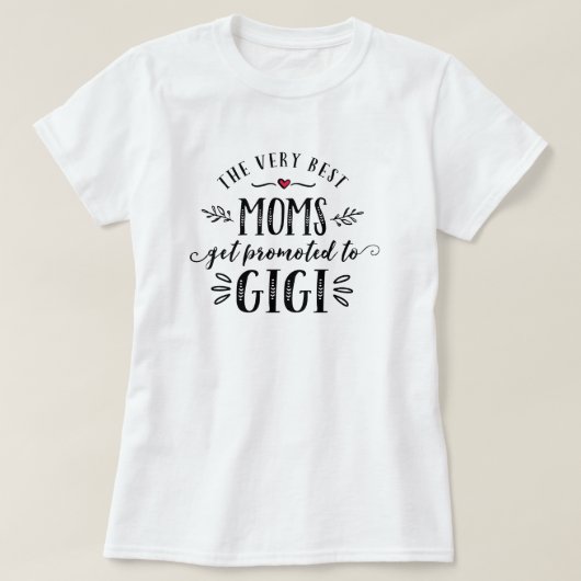 Beste Mamas erhalten zu GIGI T - Shirt gefördert (Design vorne)