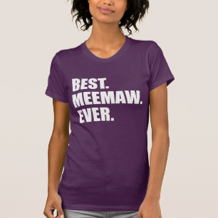 Beste Meemaw überhaupt (auf Dunklem) T-Shirt