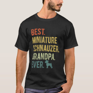 Beste Miniatur Schnauzer Opa Ever Hund Lover Fa T-Shirt