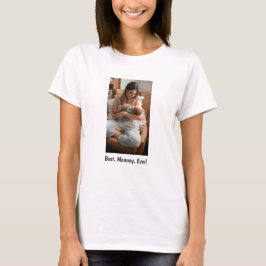 Beste Mommy Ever! Foto T-Shirt