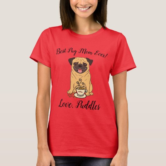 Beste Mops Mama je! Liebe, Name des Hundes T-Shirt (Vorderseite)