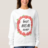 Beste Mutter aller rote Rosen im Frühjahr Sweatshirt (Vorderseite)