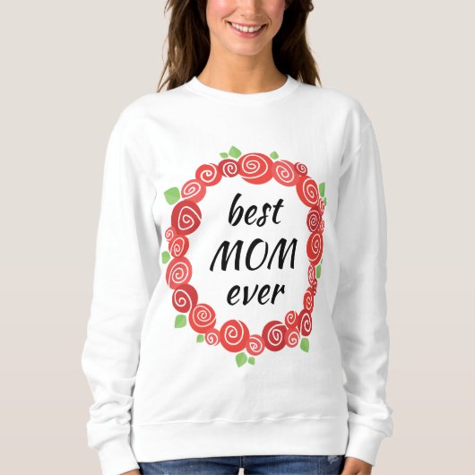 Beste Mutter aller rote Rosen im Frühjahr Sweatshirt (Vorderseite)