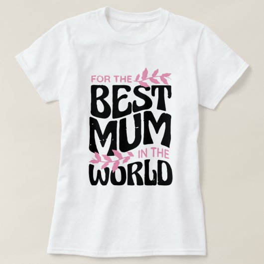 Beste Mutter der Welt, Nettes niedliches Geschenk  T-Shirt (Design vorne)