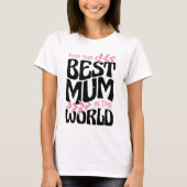 Beste Mutter der Welt, Nettes niedliches Geschenk  T-Shirt (Vorderseite)
