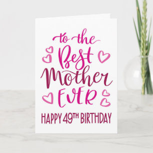 Beste Mutter je 49. Geburtstag Typografie in Rosa Karte