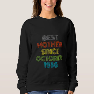 Beste Mutter seit Oktober 1956 Cool Gegenwart Sweatshirt