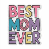 Beste Mutter überhaupt Aufkleber (Vorderseite)