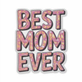Beste Mutter überhaupt Aufkleber (Vorderseite)