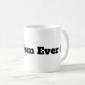 Beste Mutter überhaupt Kaffeetasse (VorderseiteRechts)