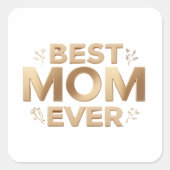 Beste Mutter überhaupt Minimalistisches Design | E Quadratischer Aufkleber (Vorderseite)