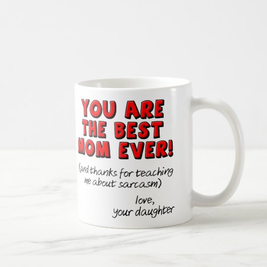 Beste Mutter überhaupt Sarkastischer Lustiger Gesc Kaffeetasse (Rechts)