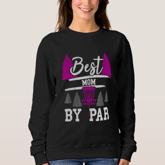 Beste Mutter Von Par Frisbee Golfer Golfing Disc G Sweatshirt (Vorderseite)