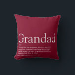 Beste Opa je, Großvater Definition Burgund Kissen<br><div class="desc">Personalisieren Sie für Ihren besonderen Großvater, Großvater, Großvater, Papa oder Pop, um ein einzigartiges Geschenk für den Tag, Geburtstage, Weihnachten oder jeden Tag, den Sie gewollt, um zu zeigen, wie viel er zu Ihnen bedeutet. Ein perfekter Weg, um ihm zu zeigen, wie phantastisch er ist jeden Tag. von Thisisnotme© entwickelt...</div>