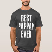 Beste Pap-Pap-Ever Funny Quote Geschenk T-Shirt (Vorderseite)
