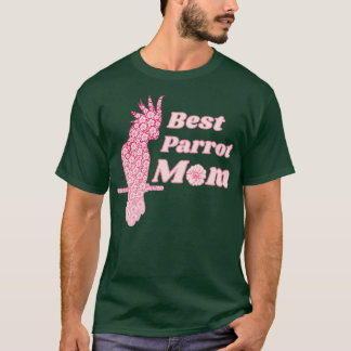 Beste Papageienmutter-Haustier Parrot Geschenk 1 T-Shirt
