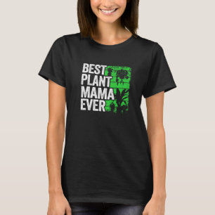 Beste Pflanze Mama Ever Garden Landscaper Mama Gar T-Shirt