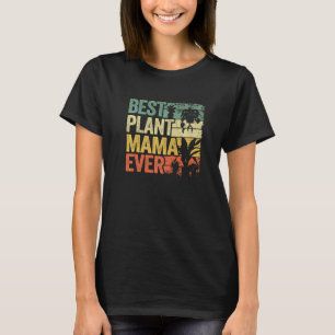 Beste Pflanze Mama Ever Garden Landscaper Mama Gar T-Shirt