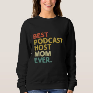 Beste Podcast Host-Mama je Podcasting Podcaster-Po Sweatshirt