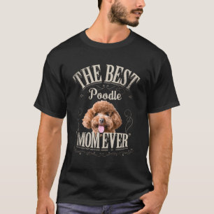 Beste Poodle Mama Ever Funny Poodle Dog Lover Gesc T-Shirt