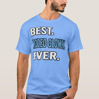 Beste Rodeo Clown je Geburtstag Geschenk Idee T-Shirt