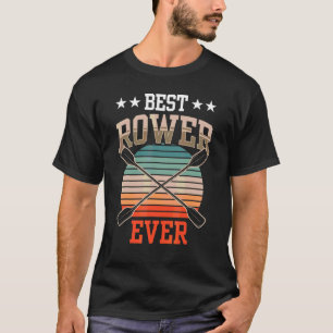 Beste Rower Ever Row Rowing Crew Sports T-Shirt