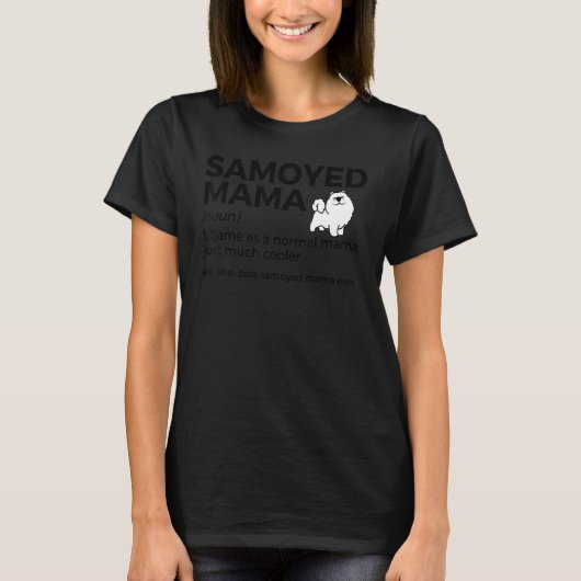 Beste Samoyed Mama jemals Definition Samoyed Eigen T-Shirt (Vorderseite)